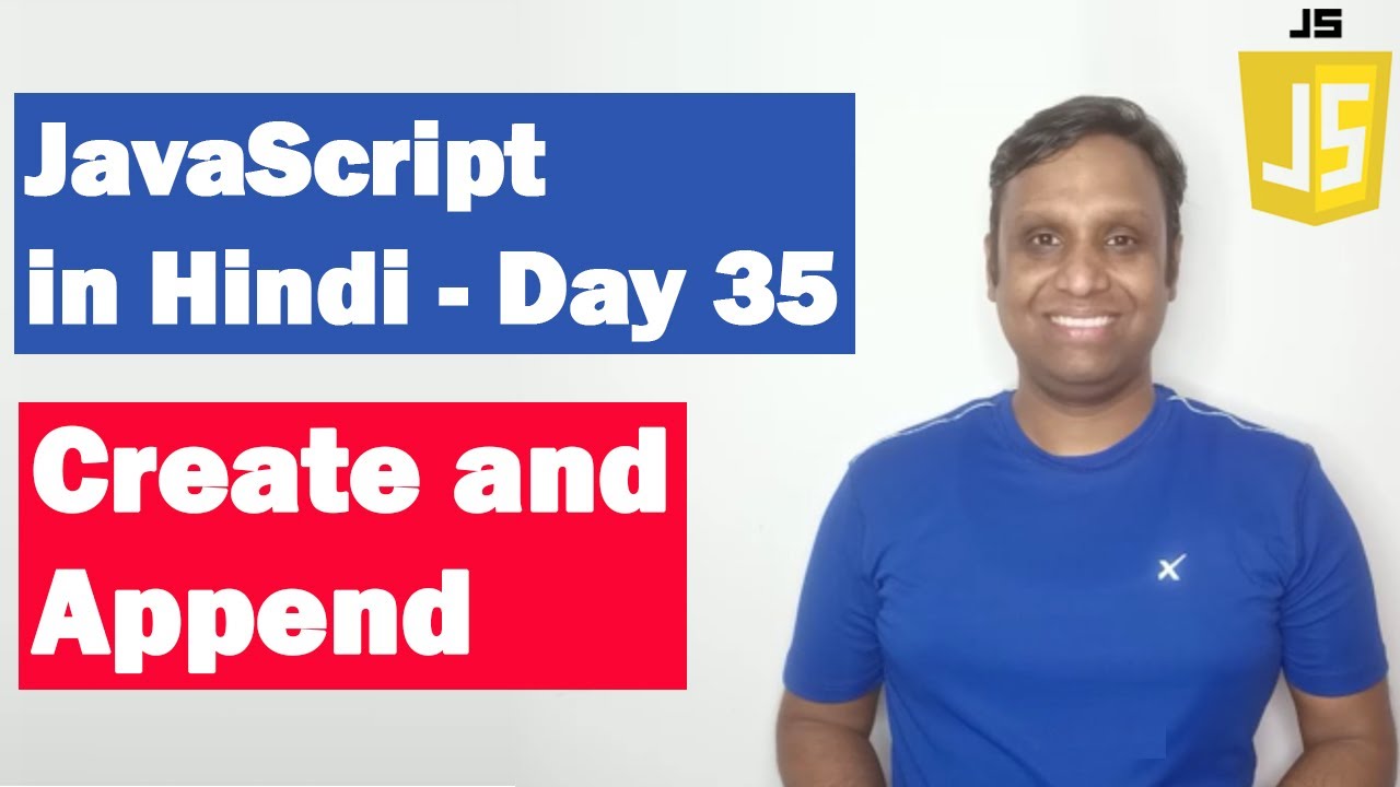 Create and Append Elements | Step by step JavaScript in Hindi | Day35 ...