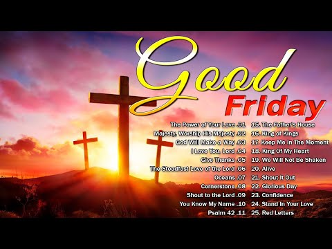 Top 100 Good Friday & Easter Songs Lyrics 2024 🙏 Best Praise and Worship Easter Songs Collection