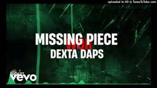 Dexta Daps (Missing Piece) (Radio Edit) #DJDEE DANCEHALL 2023