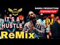 It's a Hustle - Karan Aujla | REMIX | BASRA PRODUCTION | New Song | New Punjabi Lateast Song 2021 Mp3 Song