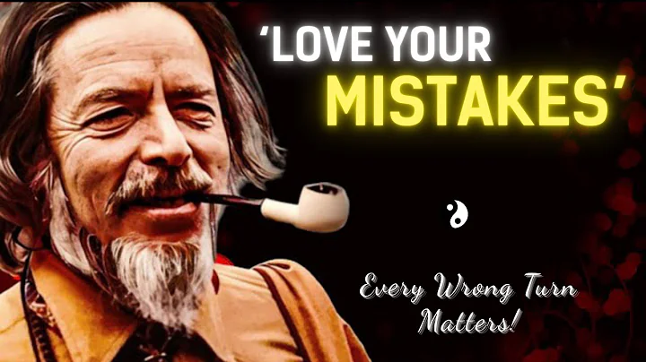 Without Them, You’d Never Grow | Alan Watts - Love Your Mistakes