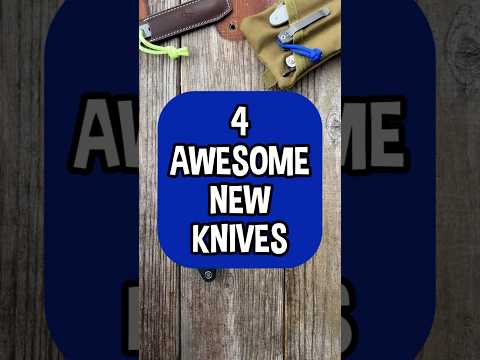 4 Awesome New Knives
