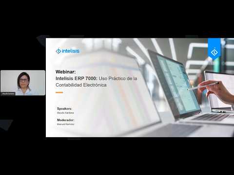 Webinar Intelisis ERP 7000: Uso Práctico de la Contabilidad Electrónica