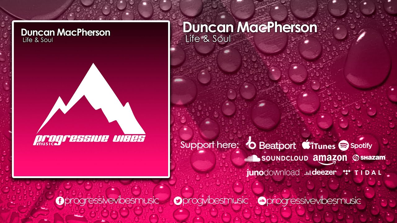 Duncan MacPherson - Life & Soul [Progressive Vibes Music - PVM619]