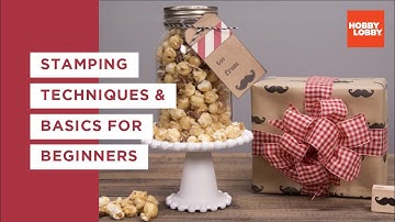 Stamping Techniques and Basics for Beginners | Hobby Lobby®