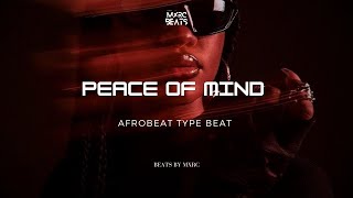 Emotional Afrobeat Type Beat 2026 “PEACE OF MIND” - Omah Lay Ft Fola x BNXN Instrumental [FREE]