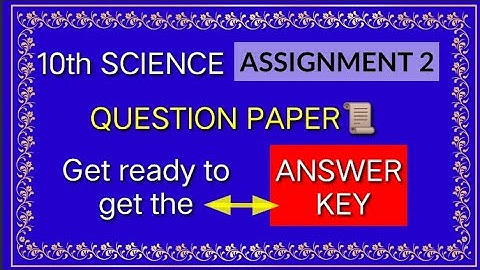 10th Science ASSIGNMENT 2 QUESTION PAPER |ANSWER KEY OUT SOON || MY HOBBIES CHANNEL