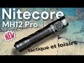 Nitecore mh12 pro une nouvelle lampe loisirtactique de 3300 lumens 