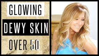 How To Get Dewy Glowing Skin Over 50! Affordable | D.I.Y | High End
