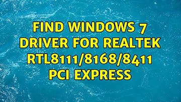 Find Windows 7 driver for Realtek RTL8111/8168/8411 PCI Express (3 Solutions!!)