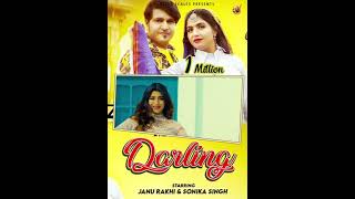 Darling (New DJ Song) | Janu Rakhi | Sonika Singh | UK Haryanvi | New Haryanvi Songs Haryanavi 2021