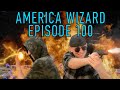 America Wizard Episode 100
