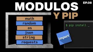 Módulos y pip en Python — Usa Código Listo y Instala Paquetes | Python desde Cero EP.08
