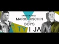 Mario Bischin feat  BOYS - Ty i Ja (Slayback 'LM' Bootleg)