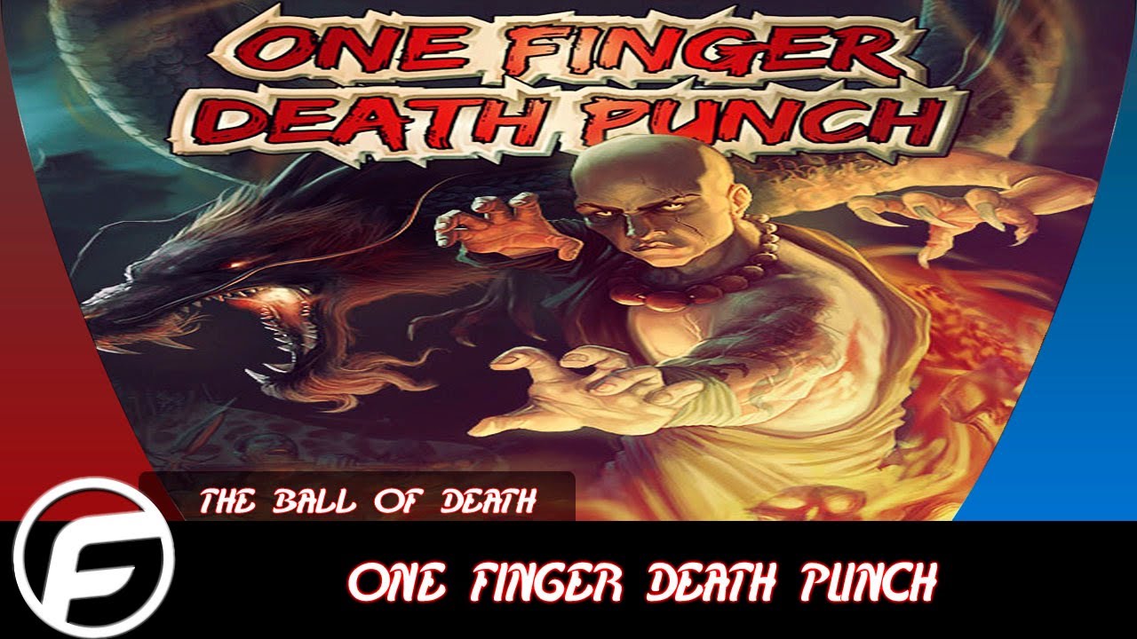 One Finger Death Punch -The Ball of Death-