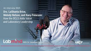 TRAILER: An Interview With Drs. Brice, Nelson, &amp; Peterson: How the DCLS Adds Value &amp; Lab Leadership