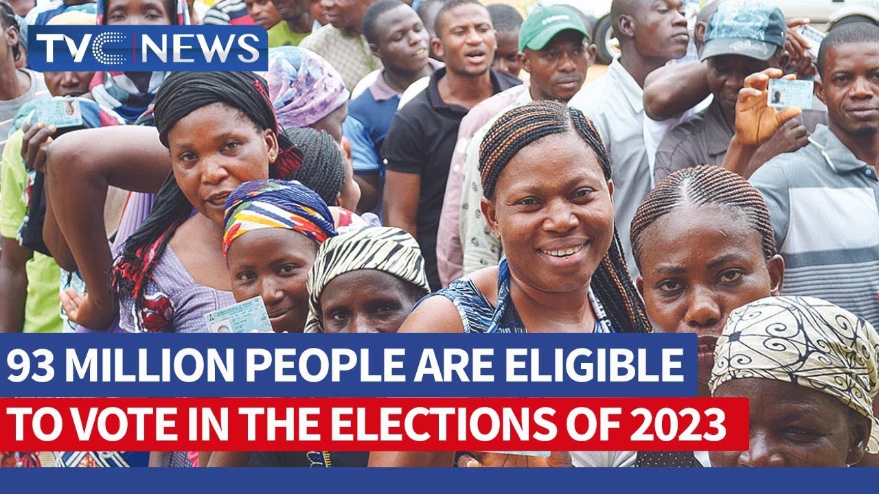 (Watch) 93 Million Eligible Voters To Participate In 2023 Elections ...