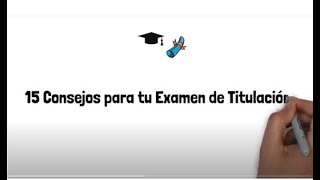 Cómo dar tu examen de titulación y no reprobar en el intento