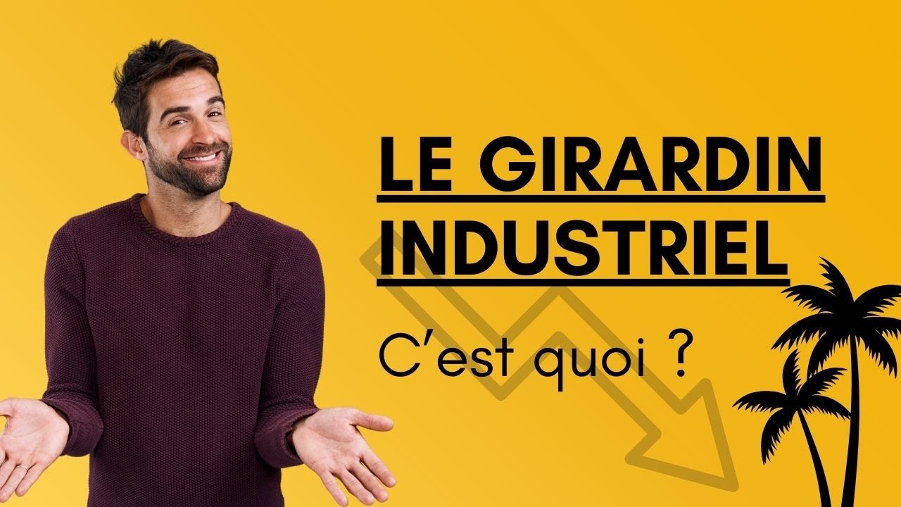 Qu'est-ce que le Girardin industriel ?