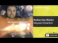 Meysam Ebrahimi Roshan Kon Dj Amir Azari Remix میثم ابراهیمی روشن کن ریمیکس 