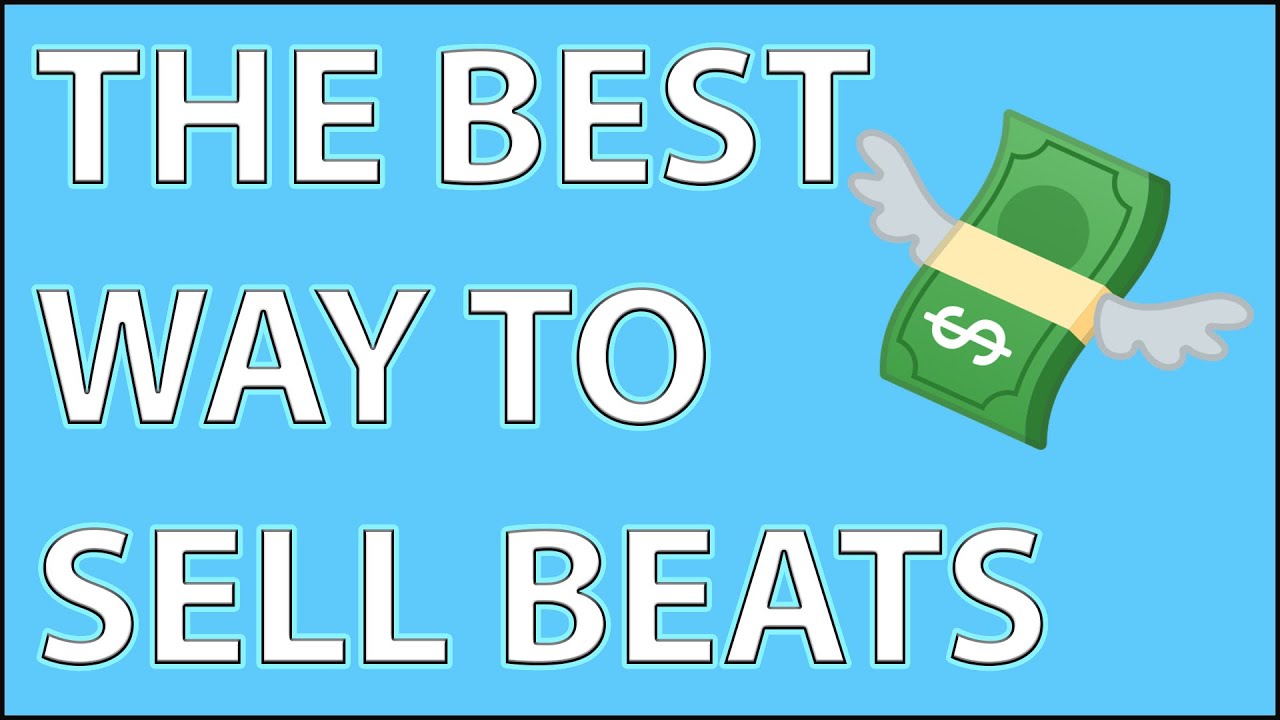 best way to sell beats