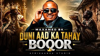 Maxamed Bk 2026- Duni Aad Ka Tahay Boqor Hees Cusub