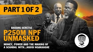 Download Lagu P250M NPF SCANDAL UNMASKED -BAKANG SERETSE, KGOSI NGAKAAGAE, ISAAC KGOSI PART 1 MP3 Download Lagu P250M NPF SCANDAL UNMASKED -BAKANG SERETSE, KGOSI NGAKAAGAE, ISAAC KGOSI PART 1 MP3