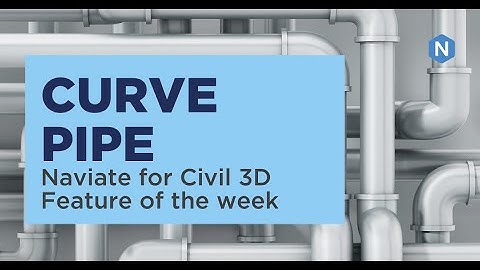 Curve Pipe in Naviate Pipe for Civil 3D feature of the week