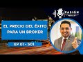 EL PRECIO DEL ÉXITO PARA UN BROKER