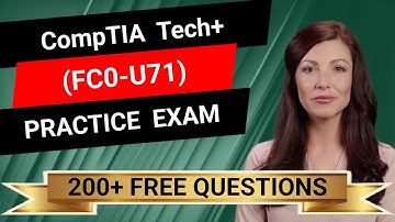 CompTIA Tech+ (FC0-U71) - Full-Length Practice Exam -  Provided FREE By Certification Cynergy
