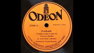 České Piesne Valentin Šindler Podskalák Odeon 17168 1922