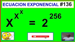 ECUACION EXPONENCIAL #136.