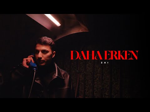 Zai - Daha Erken (Official Video)