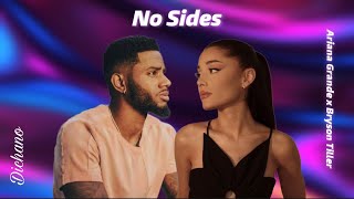 “No Sides” | Ariana Grande x Bryson Tiller (Mashup)