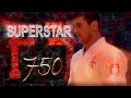 The superstar 750