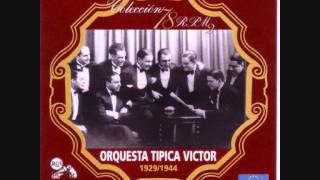 Orquesta Tipica Victor - Una vez - (1943, Ortega Del Cerro) chords
