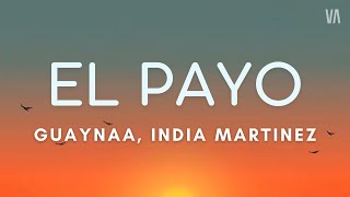 Download Lagu Guaynaa, India Martinez - El Payo (Letra) MP3