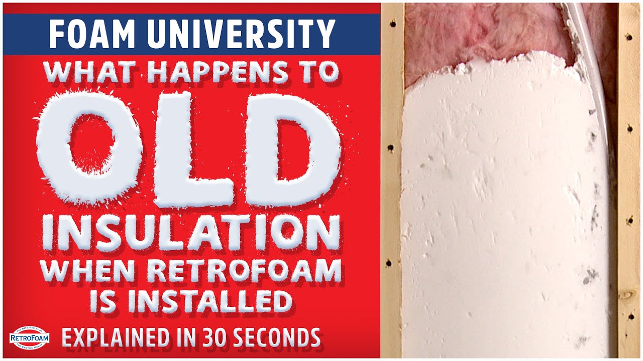 What Happens to Old Insulation When RetroFoam is Installed Explained in ...