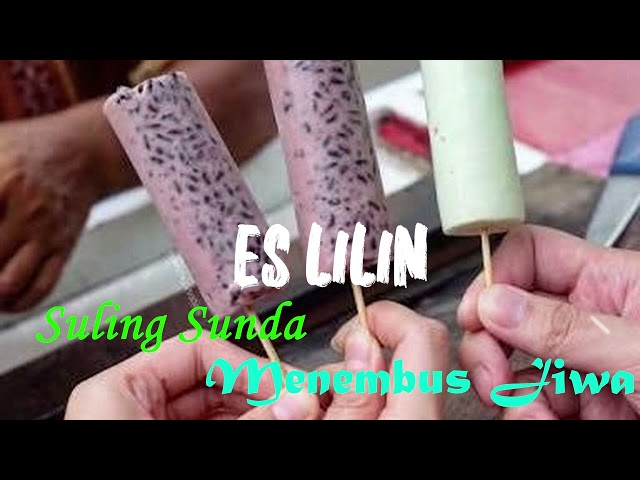 Es Lilin - Suling Sunda Menembus Jiwa  ||  Mbah Yadek class=