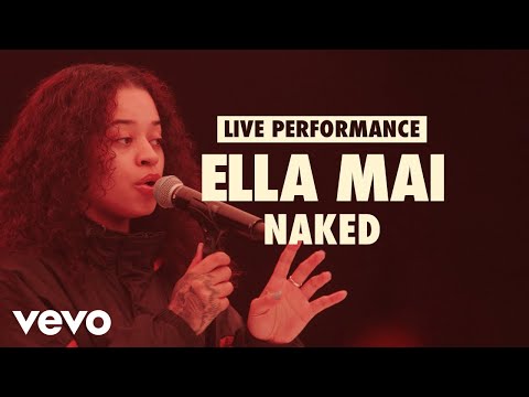 Ella Mai - Naked (Vevo LIFT Live Sessions)
