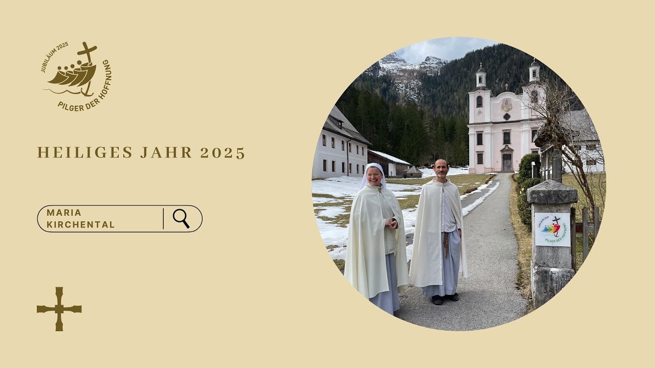 Heiliges Jahr 2025: Wallfahrts-Orte in der Erzdiözese Salzburg I Wallfahrtskirche Maria Kirchental