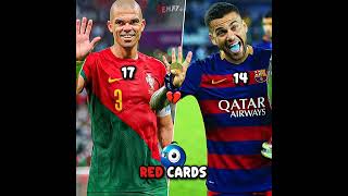 DANI ALVES 🇧🇷 X PEPE 🇵🇹 X BEDOYA 🇨🇴 X RAMOS 🇪🇸 X RED CARDS ♦️ ☠️ #football