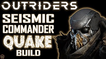SEISMIC DEVASTATOR / QUAKE BUILD / EASY 15s / OUTRIDERS