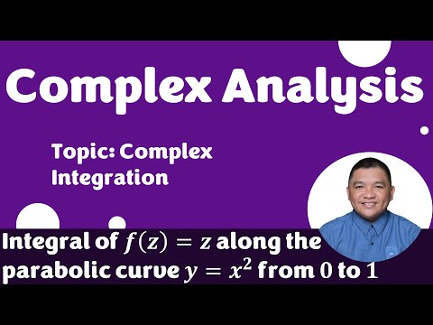 Integral of 𝒇(𝒛) = 𝒛 along the parabolic curve 𝒚 = 𝒙^𝟐 from 𝟎 to 𝟏 || Complex Analysis