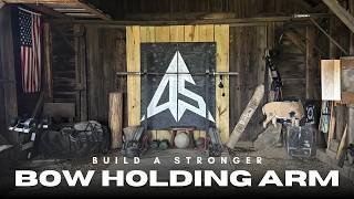 Build a Stronger Bow Holding Arm