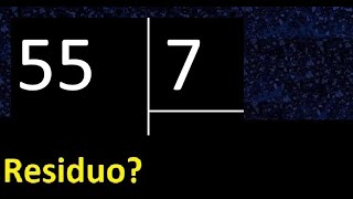Dividing 55 by 7, remainder, is the division exact or inexact, quotient dividend divisor?
