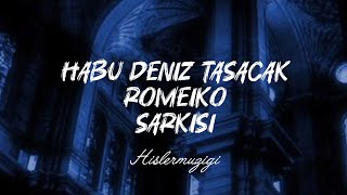 Habu deniz taşacak romeiko şarkısı
