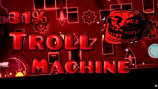 TROLLMACHINE 31%