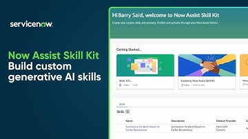 Now Assist Skill Kit | Build custom generative AI skills