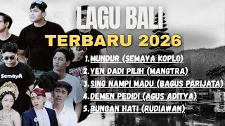 Download Lagu KUMPULAN LAGU BALI TERBARU 2026 | Lagu bali viral Semaya Koplo, Sing Nampi Madu, Bungan Hati MP3